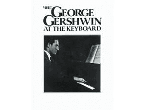 Meet George Gershwin at the Keyboard.