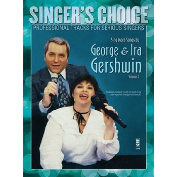 Singer's Choice: Sing More Songs by George & Ira Gershwin Volume 2 (CD Included) - Voice & Chords