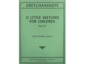 Gretchaninov 12 Little Sketches for Children Op. 182 - Piano