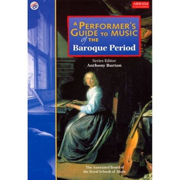 ABRSM: A Performer's Guide to Music of the Baroque Period (CD Included) - Anthony Burton