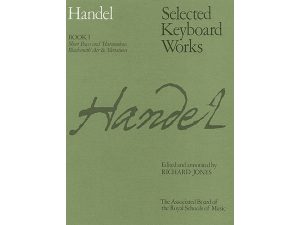 Handel: Book 1 of Selected Keyboard Works.