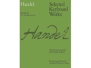 Handel Book III of Selected Keyboard Works.