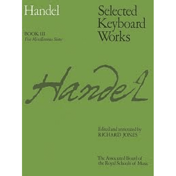 Handel Book III of Selected Keyboard Works.