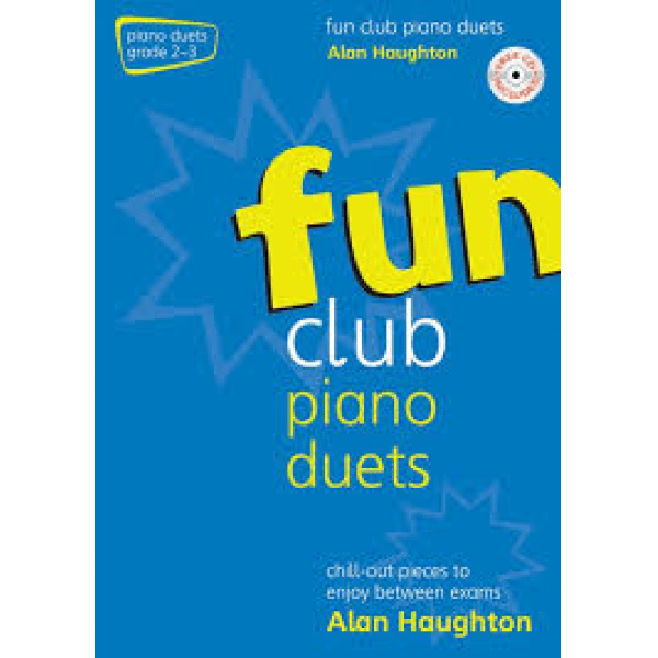 Alan Haughton - Fun Club Piano Duets Grades 2-3, CD Included.
