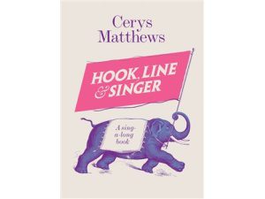 Hook, Line & Singer: A Sing-a-Long Book - Cerys Matthews