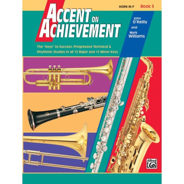 Accent on Achievement: Horn in F Book 3 - John O' Rielly & Mark Williams
