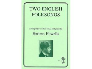 Herbert Howells: Two English Folksongs - Medium Voice & Piano