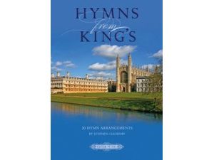Hymns from King's: 20 Arrangements (Mixed Voices & Piano/Organ) - Stephen Cleobury