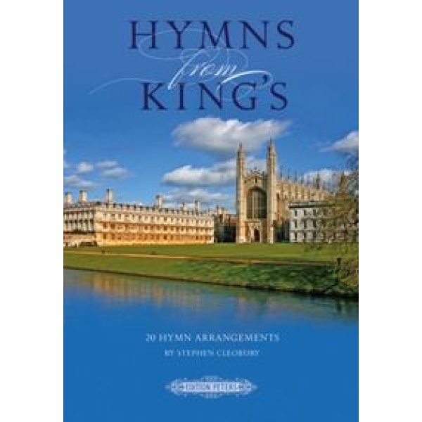 Hymns from King's: 20 Arrangements (Mixed Voices & Piano/Organ) - Stephen Cleobury