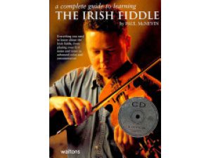 A Complete Guide to learning"The Irish Fiddle" By Paul McNevin