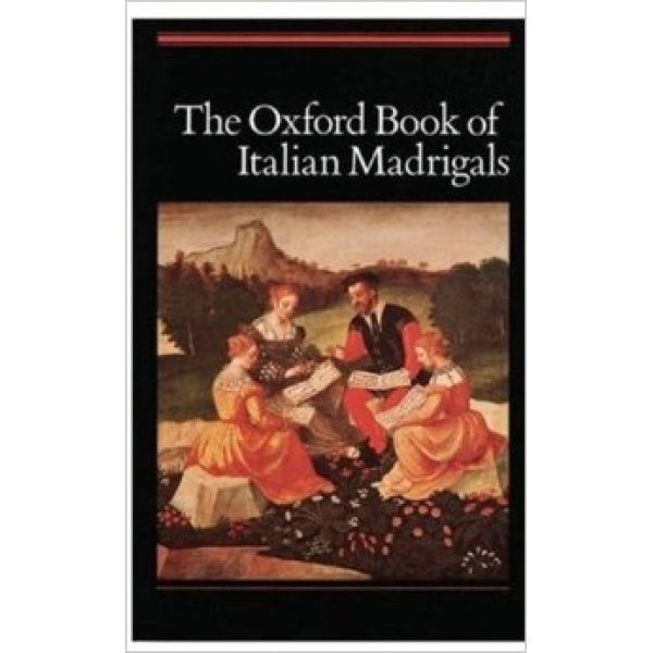 The Oxford Book of Italian Madrigals: Mixed Voices - Alec Harman