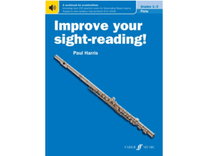 Improve Your Sight-Reading: Flute Grades 1-3 - Paul Harris