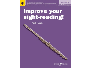 Improve Your Sight-Reading: Flute Grades 4-5 - Paul Harris