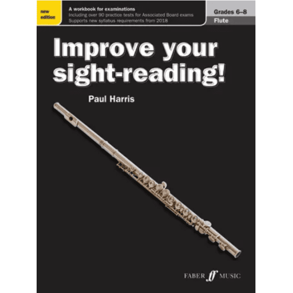 Improve Your Sight-Reading: Flute Grades 7-8 - Paul Harris
