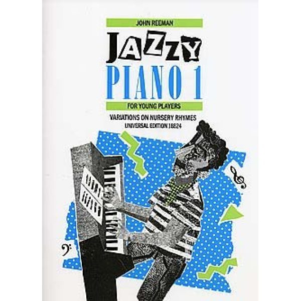 John Reeman: Jazzy Piano 1 for Young Players.