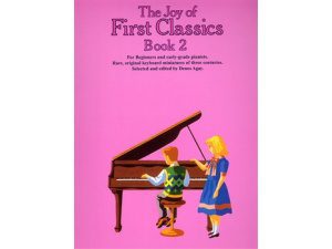 The Joy of First Classics Book 2 for Piano.