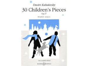 Kabalevsky 30 Children's Pieces Op. 27 for Piano Solo.