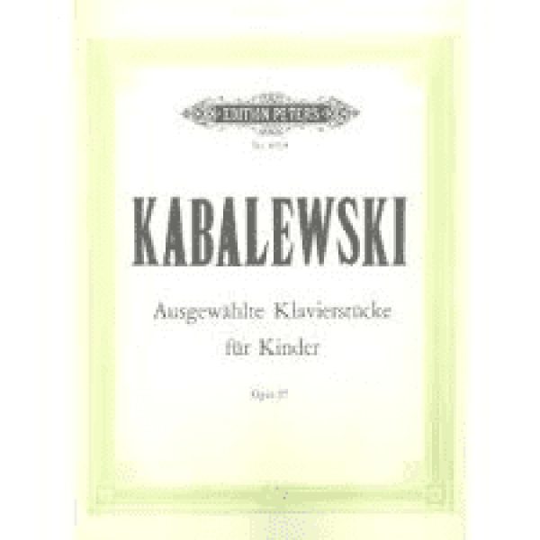 Kabalevsky Selected Piano Pieces for Children / Ausgewahlte Klavierstucke Fur Kinder Op. 27.