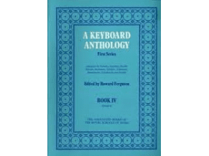 A Keyboard Anthology: First Series Book 4: Grade 6 (Old Edition).