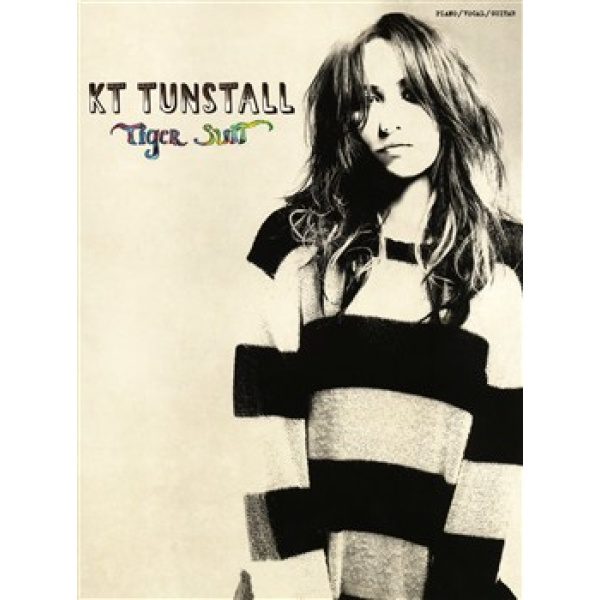 KT Tunstall: Tiger Suit - Piano, Vocal & Guitar (PVG)