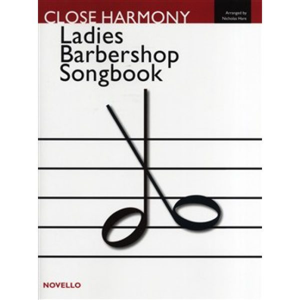 Close Harmony: Ladies Barbershop Songbook - Nicholas Hare