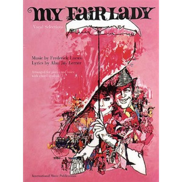 My Fair Lady: Piano, Vocal & Guitar (PVG) - Frederick Loewe & Alan Lerner