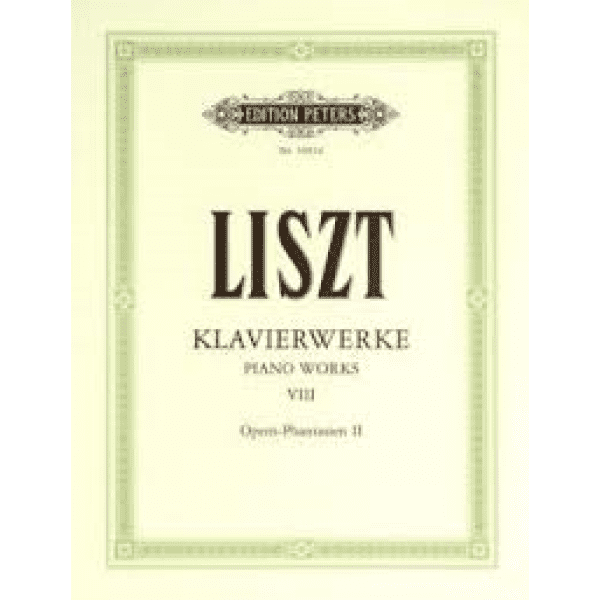 Liszt Piano Works Vol. 8 Opern-Phantasien 2 / Operas-Fasntasies 2.