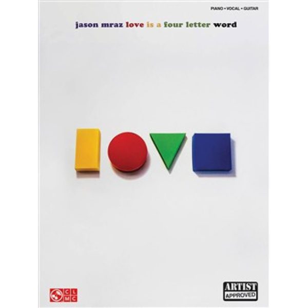 Jason Mraz: Love is a Four Letter Word - Piano, Vocal & Guitar (PVG)