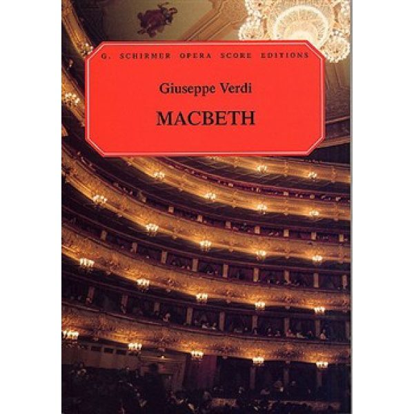 G. Schirmer Opera Score Editions: Macbeth - Giuseppe Verdi