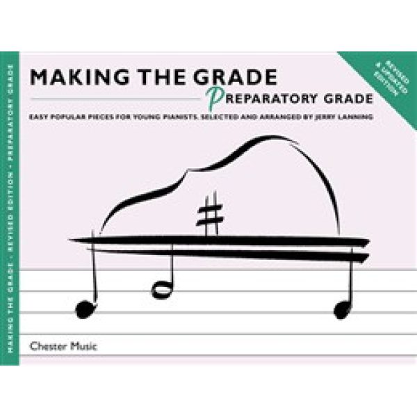 Making the Grade Revised Edition - Preparatory Grade for Piano.