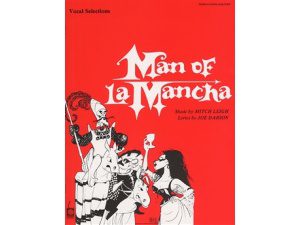 Man of La Mancha: Piano, Vocal & Guitar (PVG) - Mitch Leigh & Joe Darion