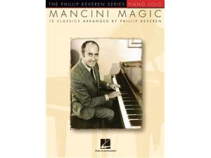 The Phillip Keveren Series: Mancini Magic - Piano Solo