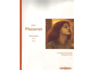 Massenet - Meditation from Thais for Solo Piano.