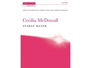 New Horizons: Stabat Mater (Mixed Voice & Piano / Small Orchestra & Keyboard) - Cecila McDowall