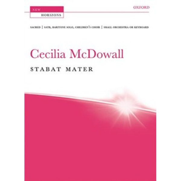 New Horizons: Stabat Mater (Mixed Voice & Piano / Small Orchestra & Keyboard) - Cecila McDowall
