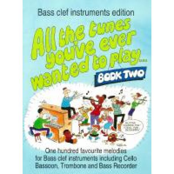 All the Tunes You've Ever Wanted to Play (bass clef instruments) Book 2