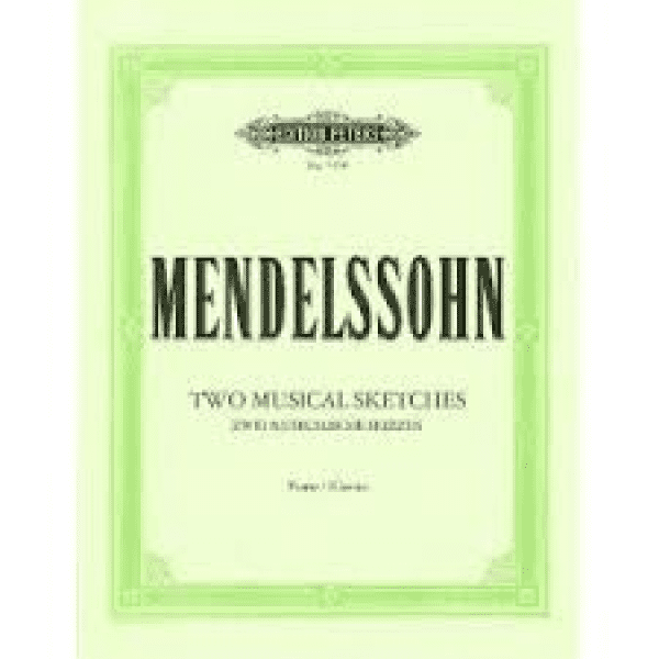 Mendelssohn - Two Musical Sketches for Piano.