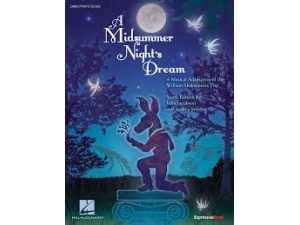 A Midsummer Night's Dream (Director's Guide): Piano, Vocal & Guitar (PVG) - John Jacobson & Audrey Snyder