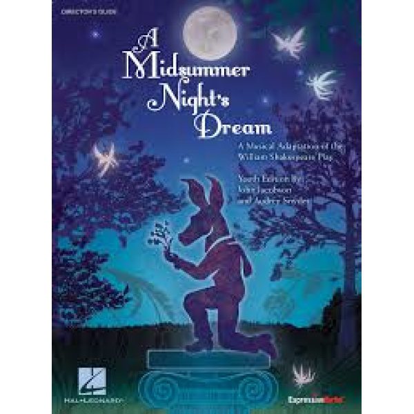 A Midsummer Night's Dream (Director's Guide): Piano, Vocal & Guitar (PVG) - John Jacobson & Audrey Snyder