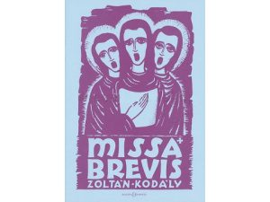 Zoltan Kodaly: Missa Brevis - Mixed Chorus & Organ or Orchestra