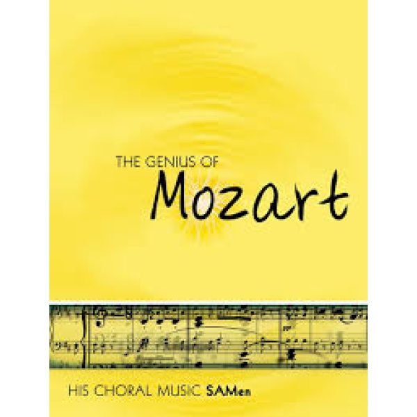 The Genius of Mozart: His Choral Music SA Men - Vocal & Piano