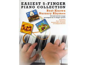 Easiest 5-Finger Piano Collection - Best-Known Nursery Rhymes.