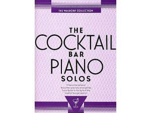 The Cocktail Bar Piano Solos: The Waldorf Collection