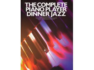 The Complete Piano Player: Dinner Jazz - Kenneth Baker
