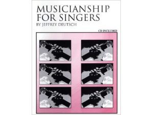 Musicianship for Singers: CD Included - Jeffrey Deutsch