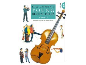 Eta Cohen's Young Recital Pieces: Book 2 - Violin