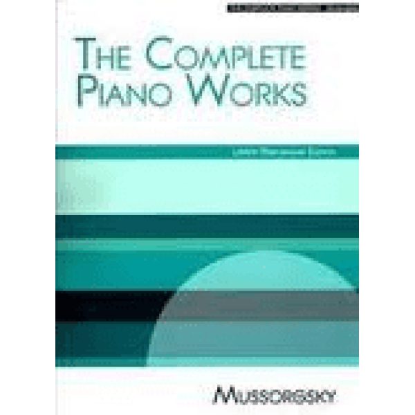 Mussorgsky - The Complete Piano Works.