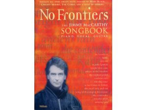 "No Frontiers The Jimmy MacCarthy Songbook"