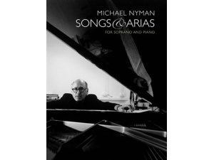 Michael Nyman: Songs & Arias - Soprano & Piano