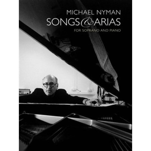Michael Nyman: Songs & Arias - Soprano & Piano